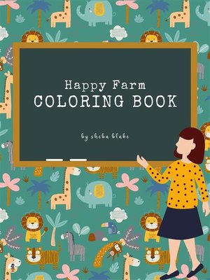 cover image of Happy Farm Coloring Book for Kids Ages 3+ (Printable Version)